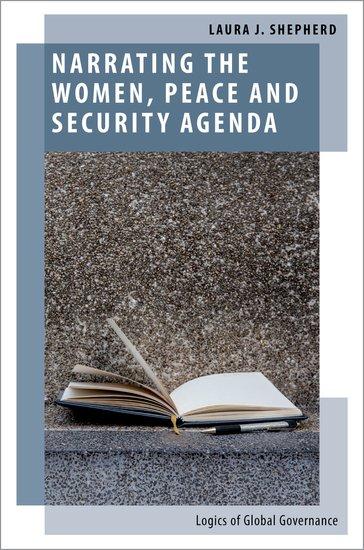 Cover: 9780197557259 | Narrating the Women, Peace and Security Agenda | Laura J Shepherd