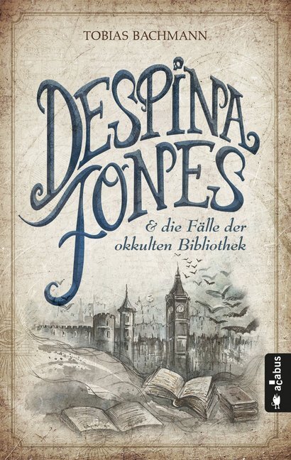 Cover: 9783862827794 | Despina Jones und die Fälle der okkulten Bibliothek | Roman | Bachmann