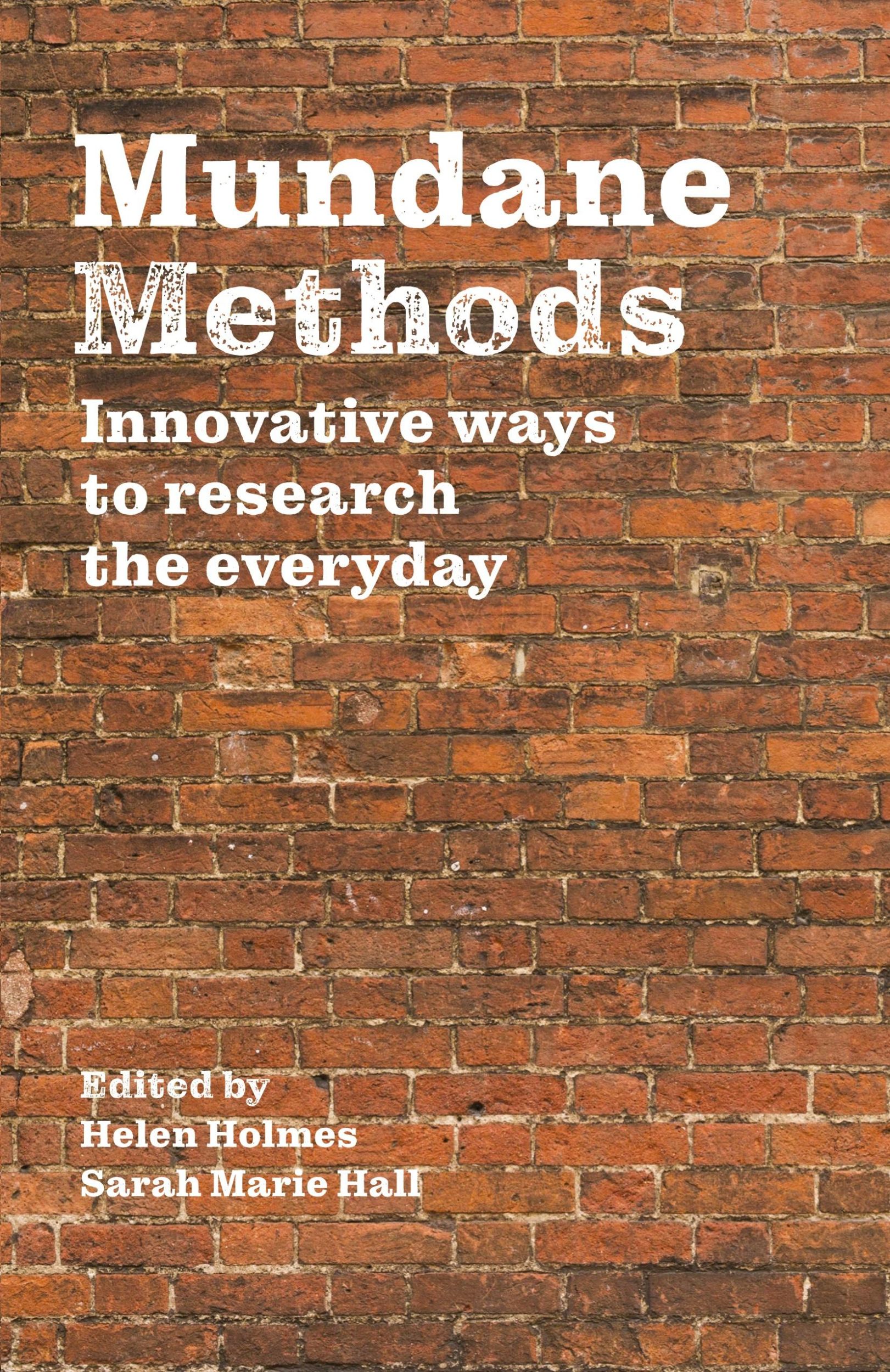 Cover: 9781526139719 | Mundane Methods | Innovative ways to research the everyday (Volume I)