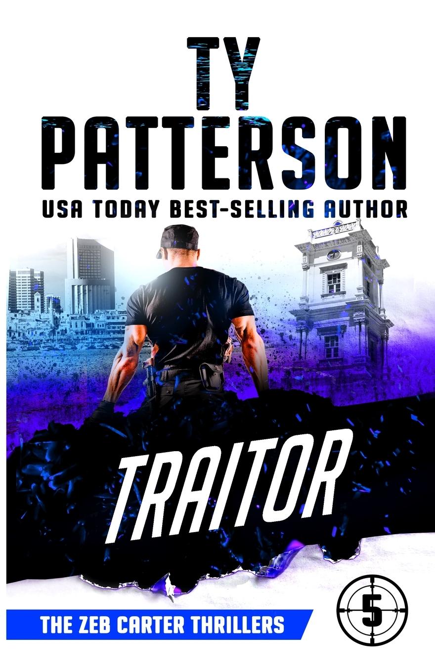 Cover: 9781916236905 | Traitor | A Covert-Ops Suspense Action Novel | Ty Patterson | Buch