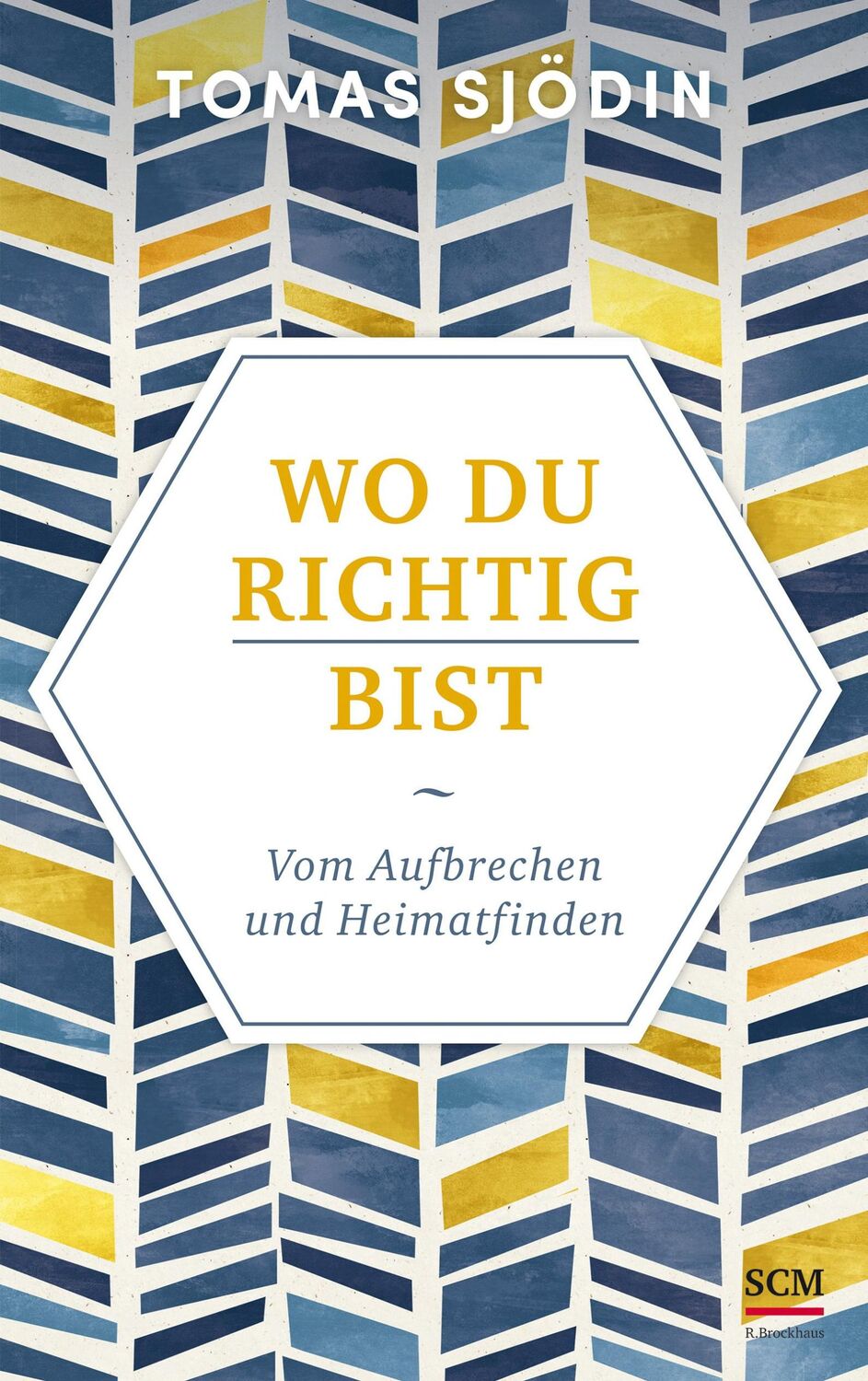 Cover: 9783417268171 | Wo du richtig bist | Vom Aufbrechen und Heimatfinden | Tomas Sjödin