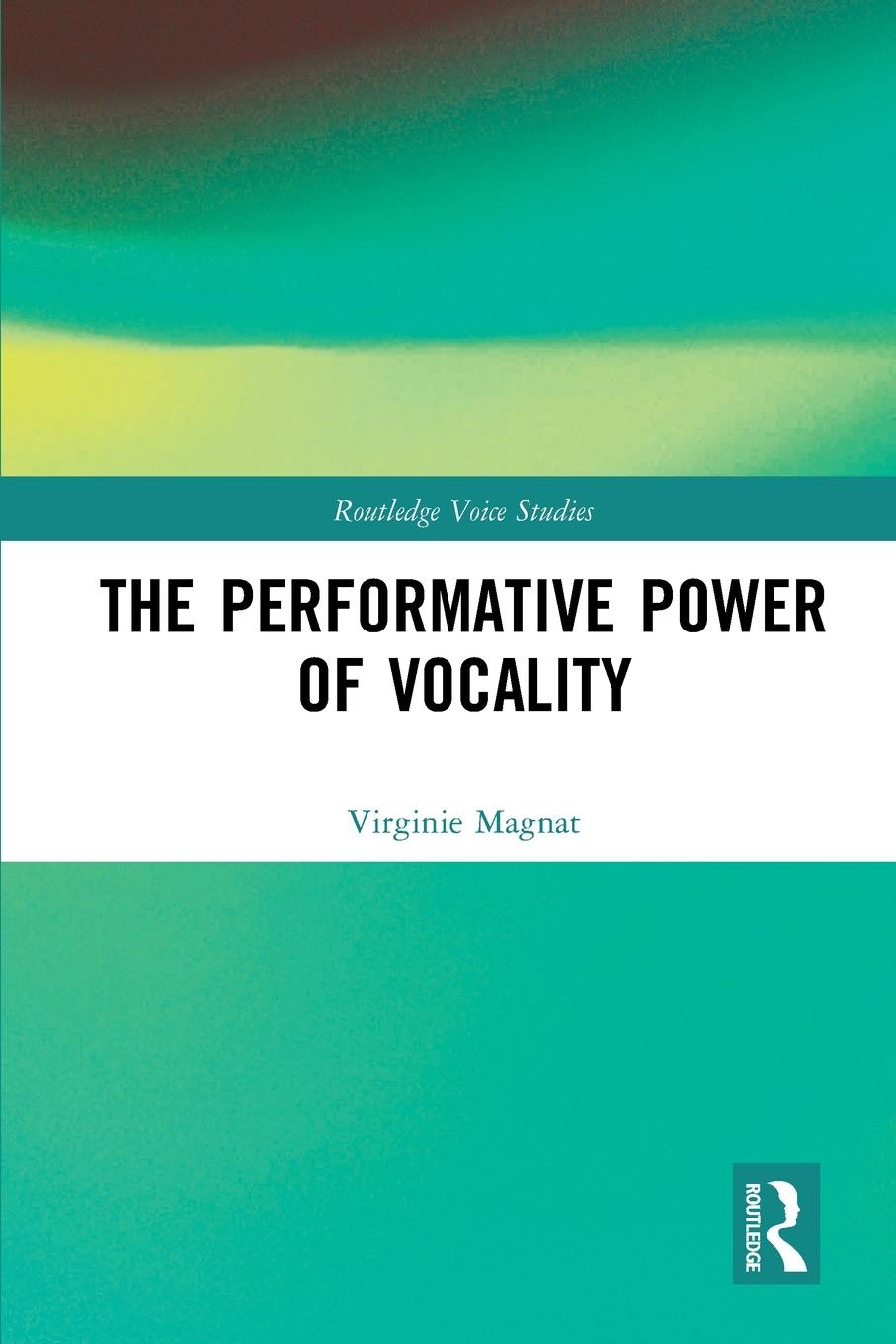 Cover: 9781032082585 | The Performative Power of Vocality | Virginie Magnat | Taschenbuch