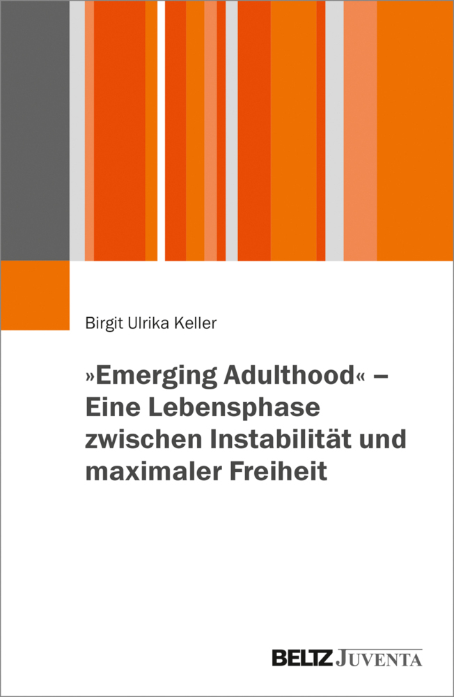 Cover: 9783779960324 | "Emerging Adulthood" - eine Lebensphase zwischen Instabilität und...