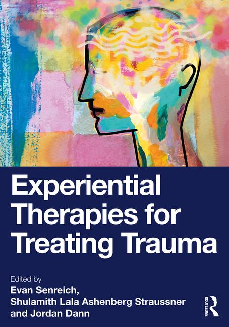 Cover: 9781032595085 | Experiential Therapies for Treating Trauma | Evan Senreich (u. a.)