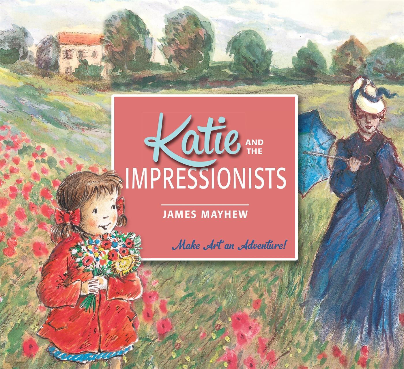 Cover: 9781408331927 | Katie and the Impressionists | James Mayhew | Taschenbuch | 32 S.