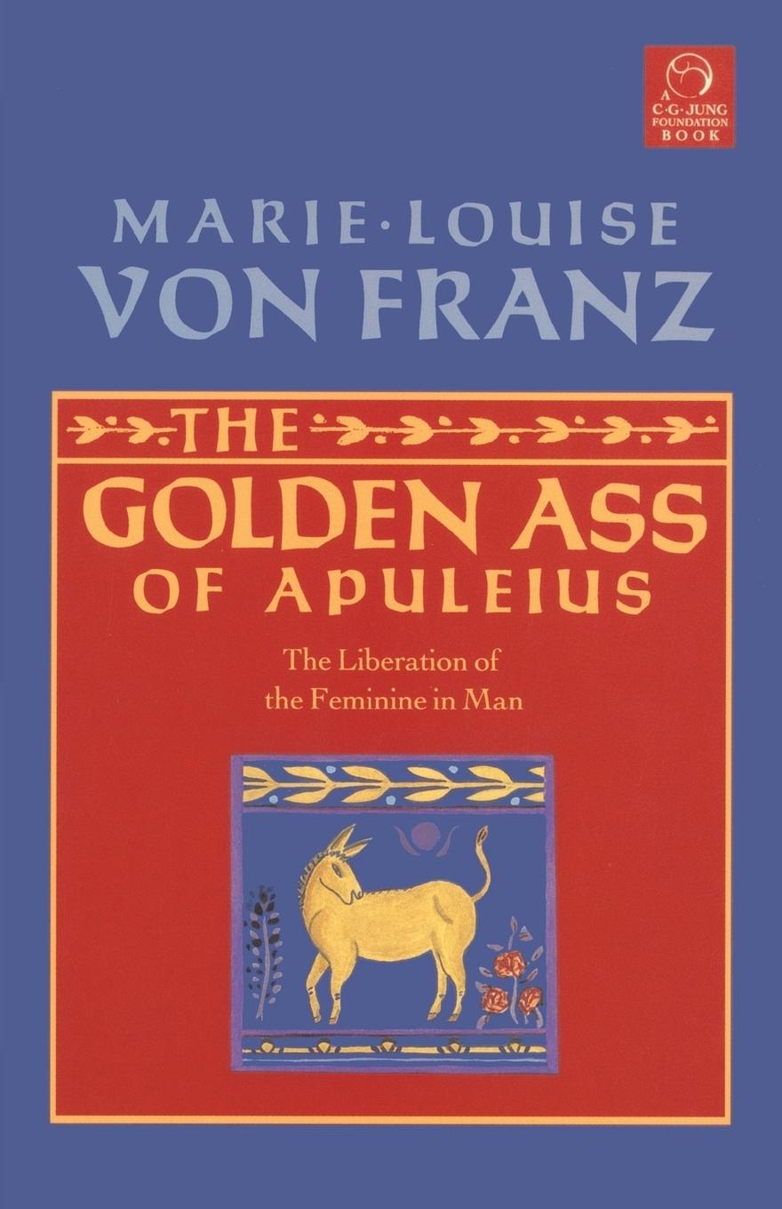 Cover: 9781570626111 | Golden Ass of Apuleius | The Liberation of the Feminine in Man | Franz