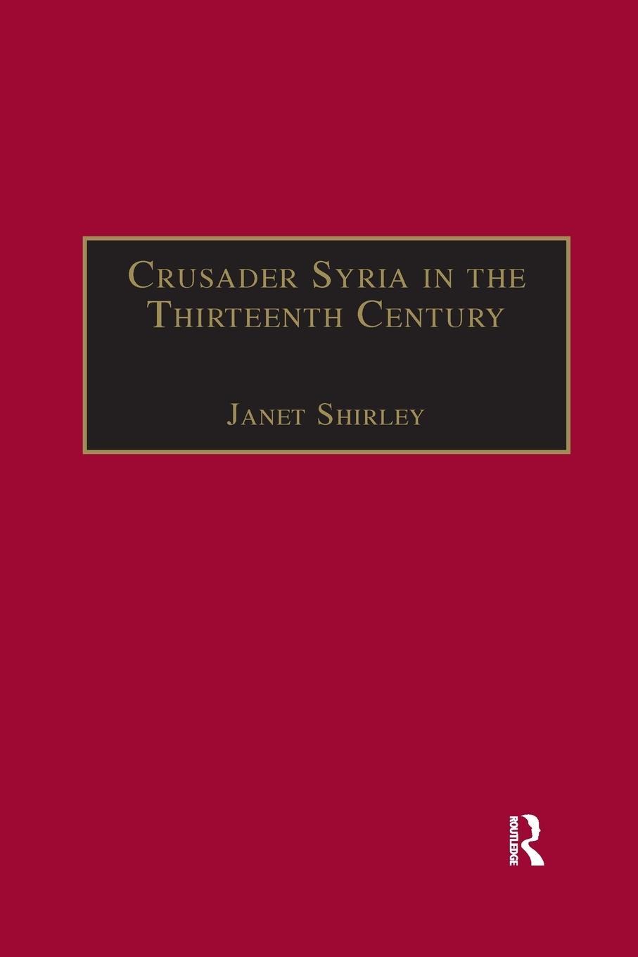 Cover: 9781032180229 | Crusader Syria in the Thirteenth Century | Janet Shirley | Taschenbuch