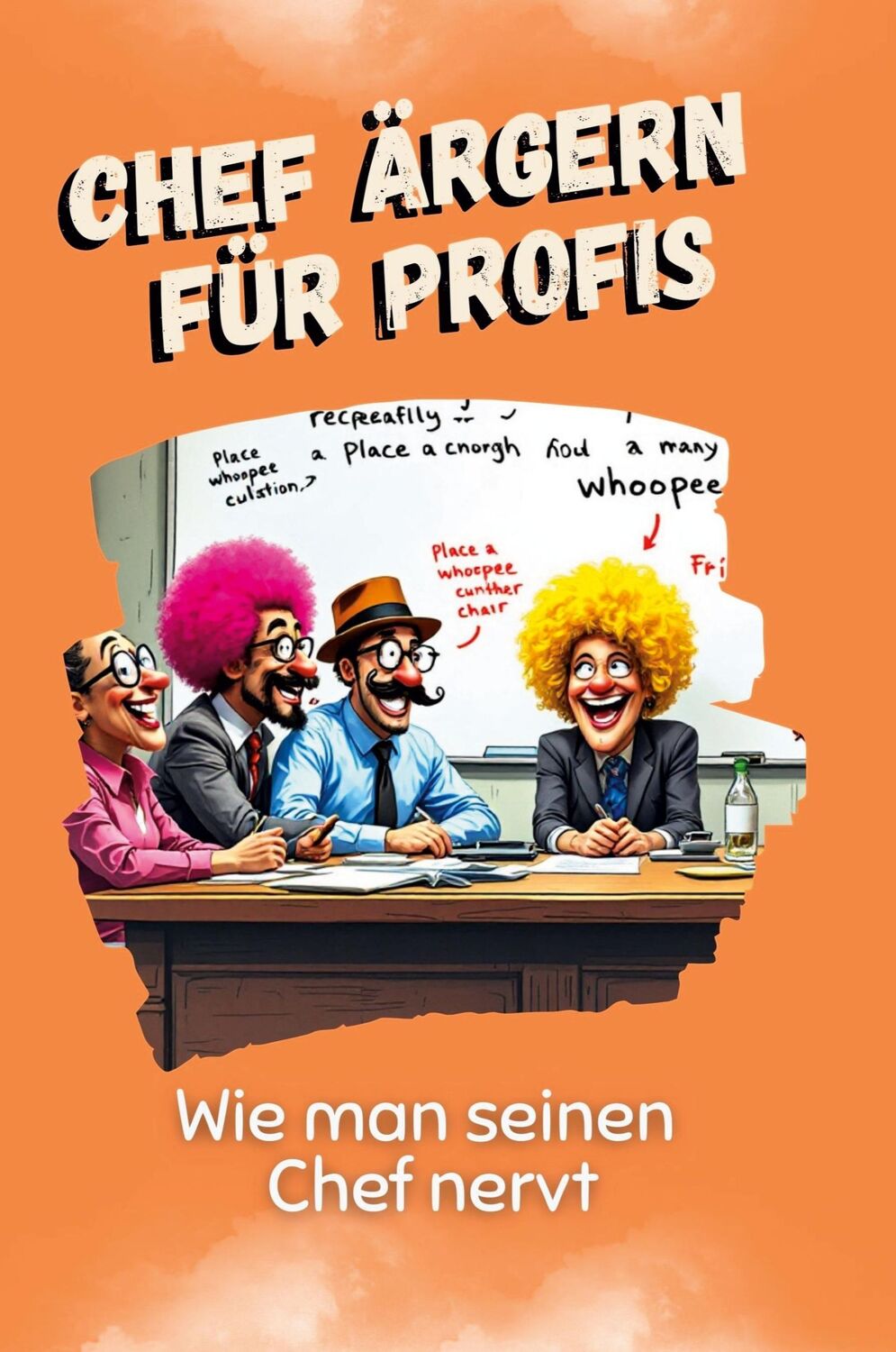 Cover: 9783759115904 | Chef ärgern für Profis | Wie man seinen Chef nervt | Jonah Schäfer