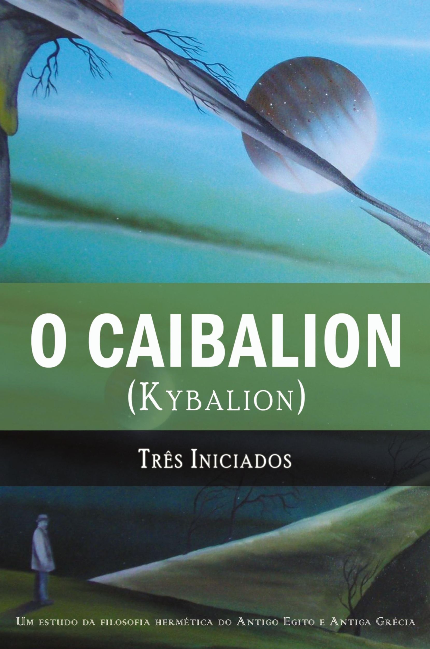 Cover: 9781609425210 | O Caibalion | (Kybalion) | Três Iniciados | Taschenbuch | 2019