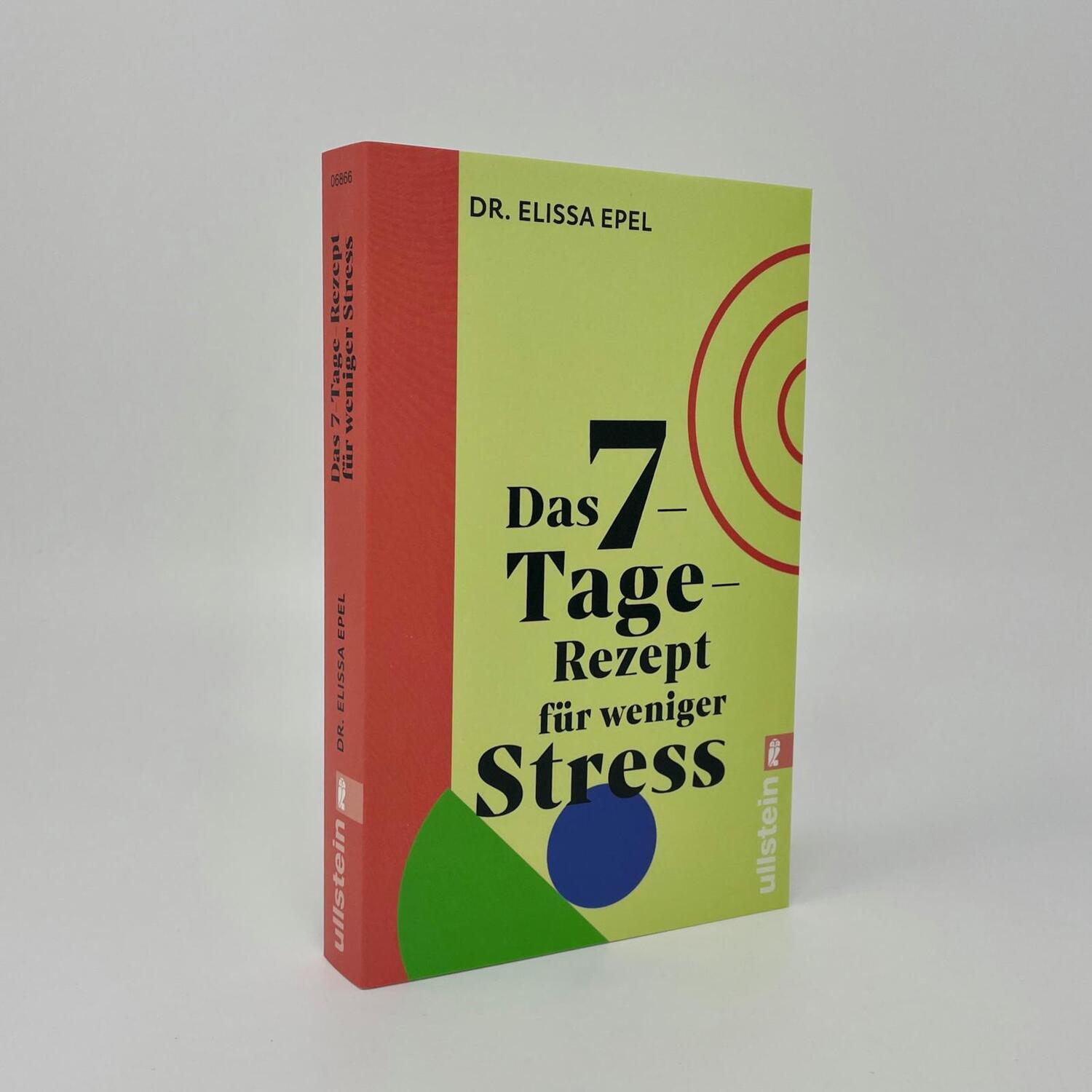 Bild: 9783548068664 | Das 7-Tage-Rezept für weniger Stress | Elissa Epel | Taschenbuch