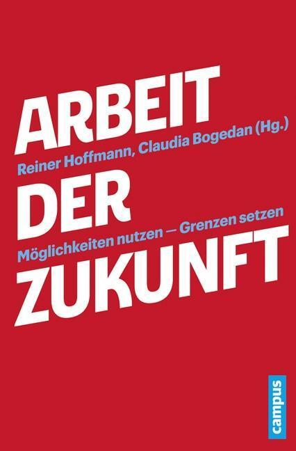 Cover: 9783593504513 | Arbeit der Zukunft | Möglichkeiten nutzen - Grenzen setzen | Hoffmann