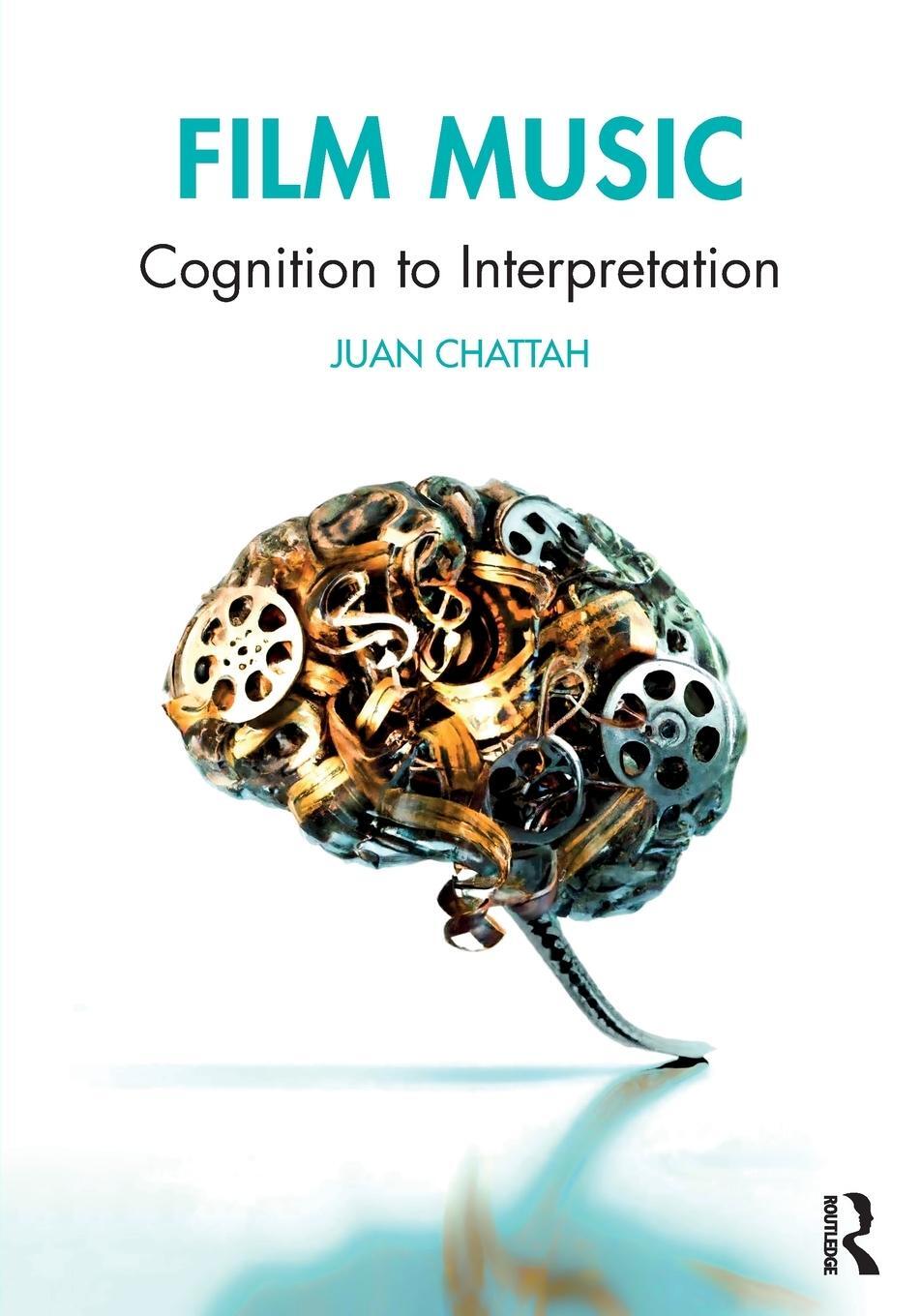 Cover: 9781138586710 | Film Music | Cognition to Interpretation | Juan Chattah | Taschenbuch