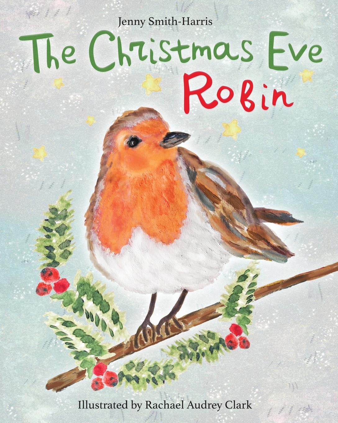 Cover: 9781805413103 | The Christmas Eve Robin | Jenny Smith-Harris | Taschenbuch | Englisch