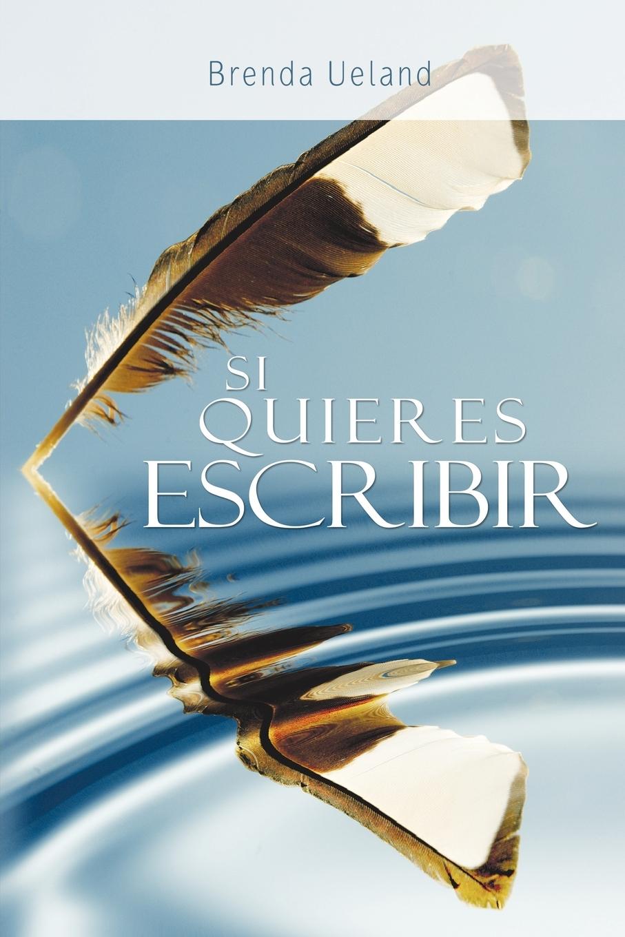 Cover: 9781607962618 | Si Quieres Escribir / If You Want to Write | Brenda Ueland | Buch