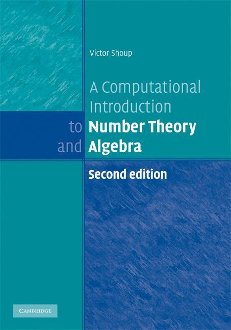 Cover: 9780521516440 | A Computational Introduction to Number Theory and Algebra | Shoup