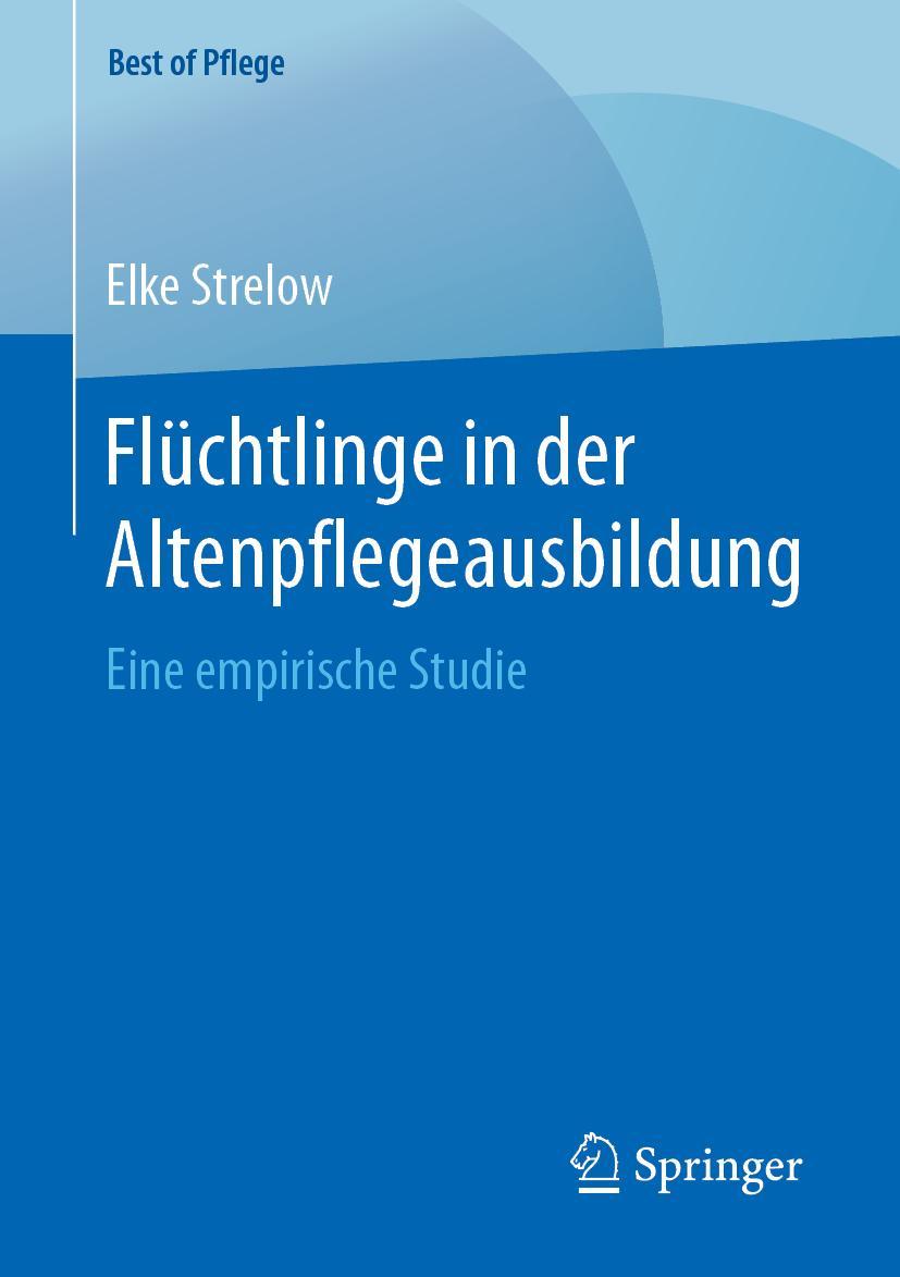 Cover: 9783658273460 | Flüchtlinge in der Altenpflegeausbildung | Eine empirische Studie | xi