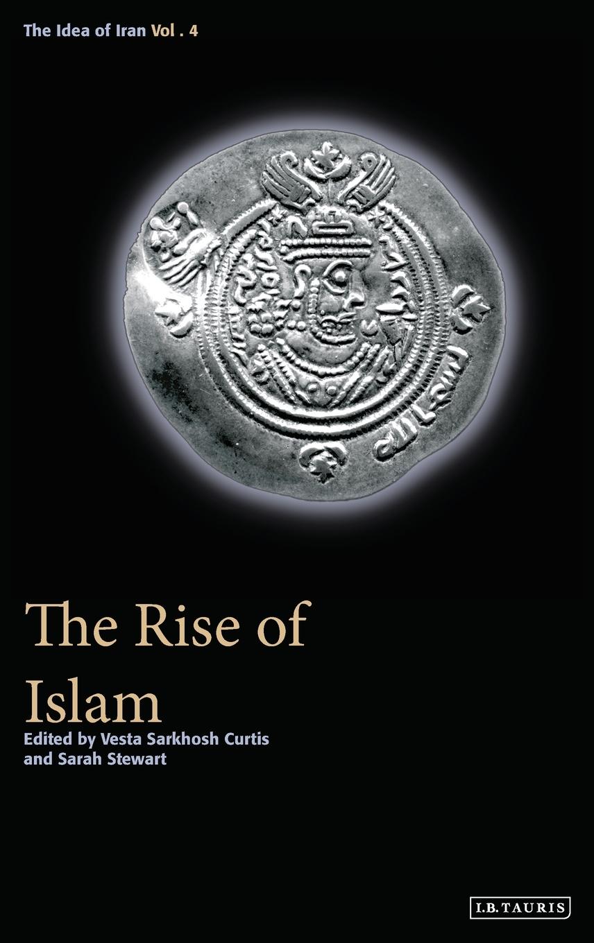 Cover: 9781845116910 | The Rise of Islam | Vesta Sarkhosh Curtis (u. a.) | Buch | Englisch