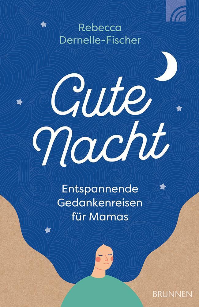 Cover: 9783765543852 | Gute Nacht | Entspannende Gedankenreisen für Mamas | Dernelle-Fischer