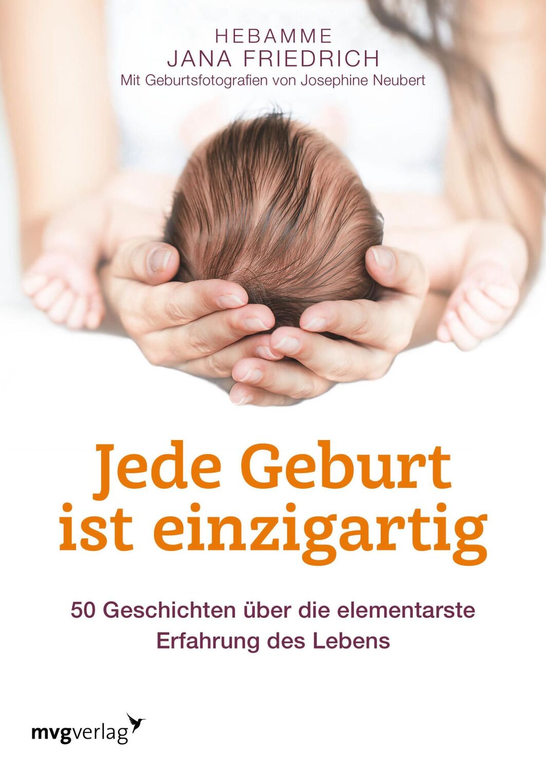 Cover: 9783868829921 | Jede Geburt ist einzigartig | Jana Friedrich | Taschenbuch | 400 S.