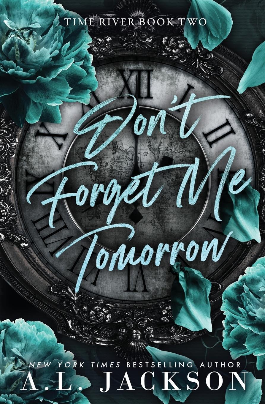 Cover: 9781960730237 | Don't Forget Me Tomorrow | A. L. Jackson | Taschenbuch | Time River