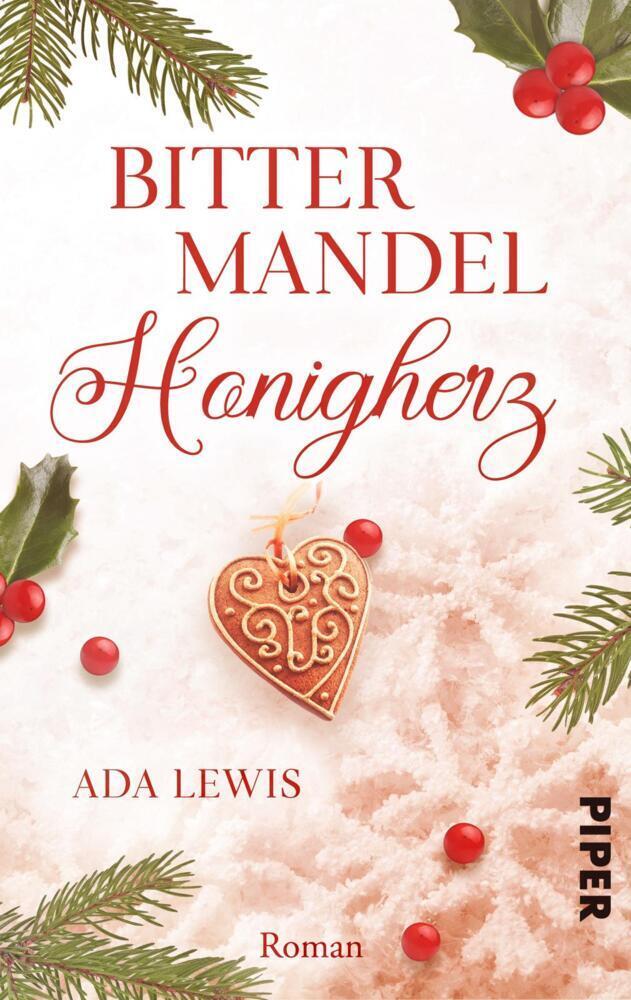 Cover: 9783492505369 | Bittermandel-Honigherz | Ada Lewis | Taschenbuch | 280 S. | Deutsch