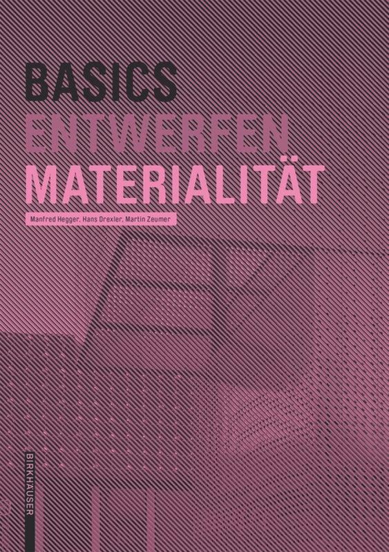 Cover: 9783035603026 | Basics Materialität | Manfred Hegger (u. a.) | Taschenbuch | 88 S.