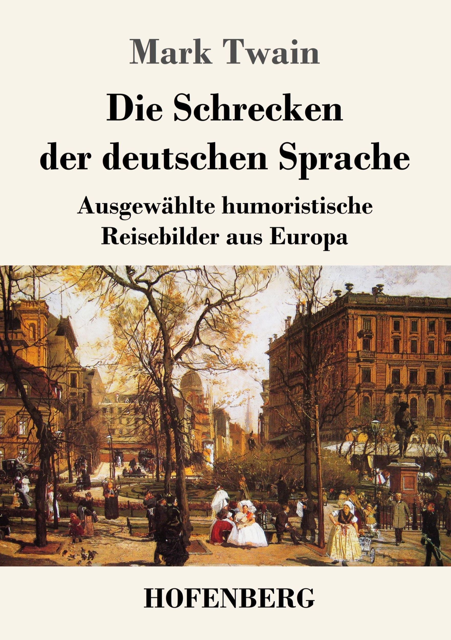 Cover: 9783743744103 | Die Schrecken der deutschen Sprache | Mark Twain | Taschenbuch | 2022