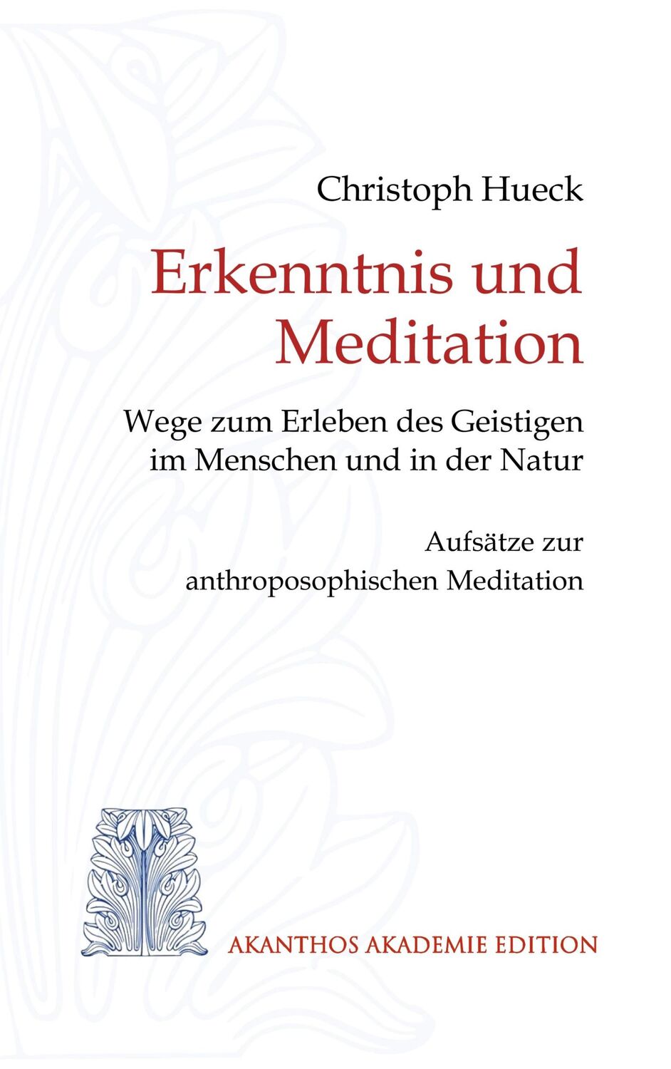 Cover: 9783750434943 | Erkenntnis und Meditation | Christoph Hueck | Taschenbuch | Paperback