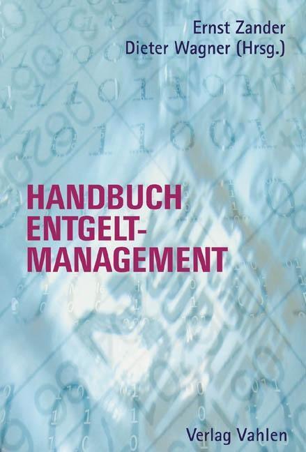 Cover: 9783800627080 | Handbuch des Entgeltmanagements | Ernst Zander | Buch | X | Deutsch