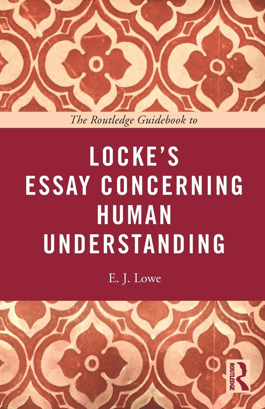 Cover: 9780415664783 | The Routledge Guidebook to Locke's Essay Concerning Human...