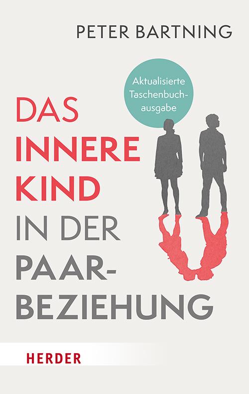 Cover: 9783451035074 | Das Innere Kind in der Paarbeziehung | Peter Bartning | Taschenbuch