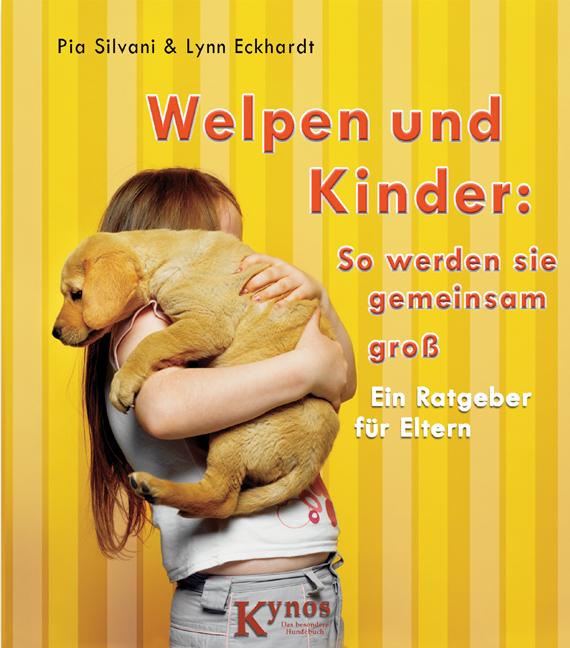 Cover: 9783938071304 | Welpen und Kinder: So werden sie gemeinsam groß | Pia Silvani (u. a.)