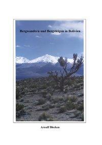 Cover: 9783898118538 | Bergwandern und Bergsteigen in Bolivien | Arnulf Blecken | Taschenbuch