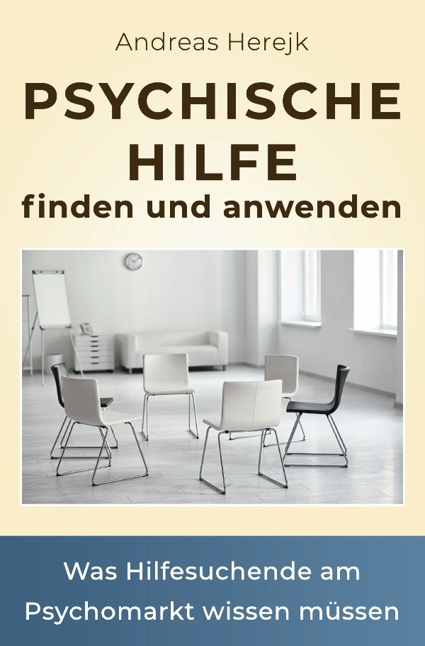 Cover: 9783753173085 | Psychische Hilfe finden und anwenden | Andreas Herejk | Taschenbuch