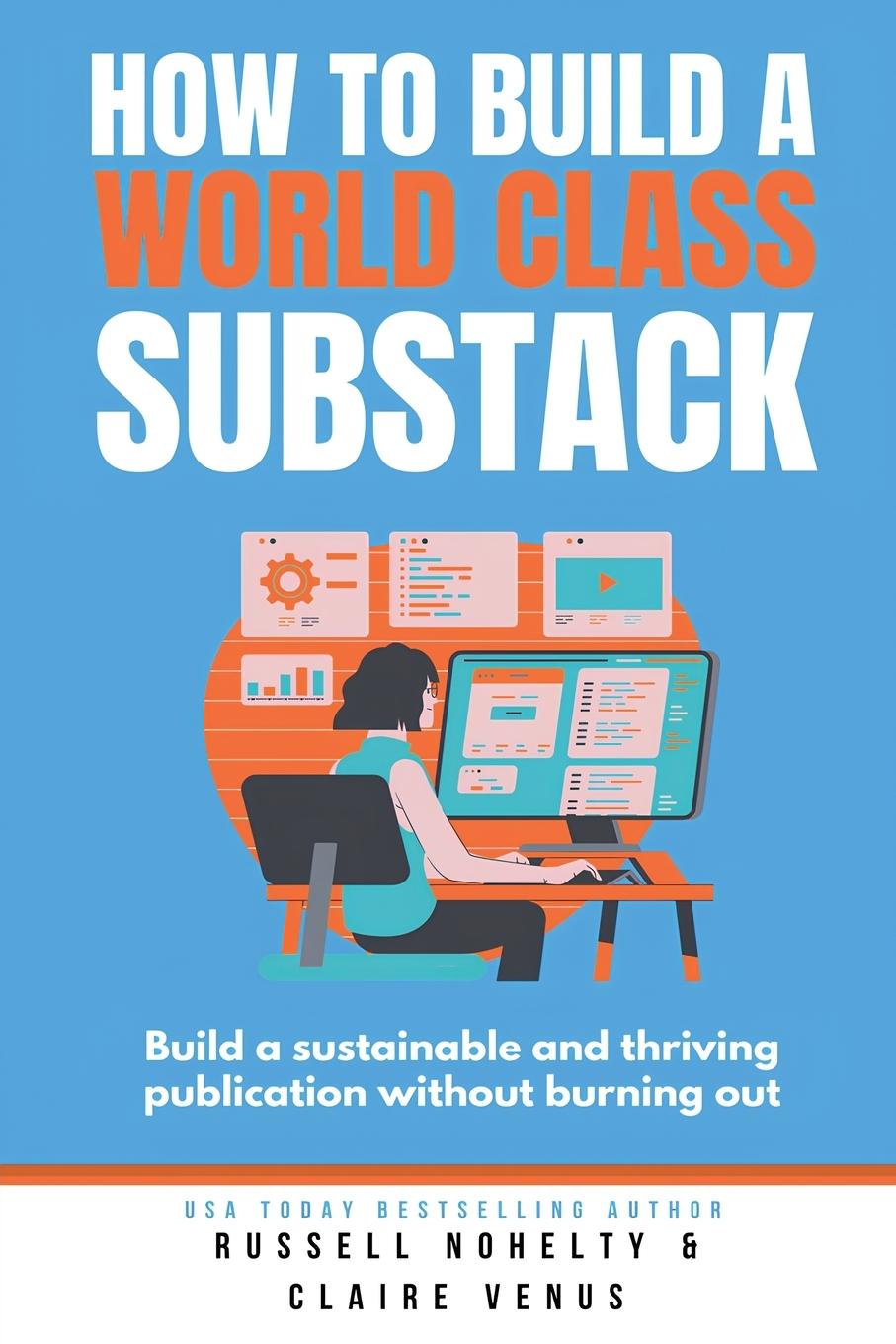 Cover: 9798227191311 | How to Build a World Class Substack | Russell Nohelty | Taschenbuch