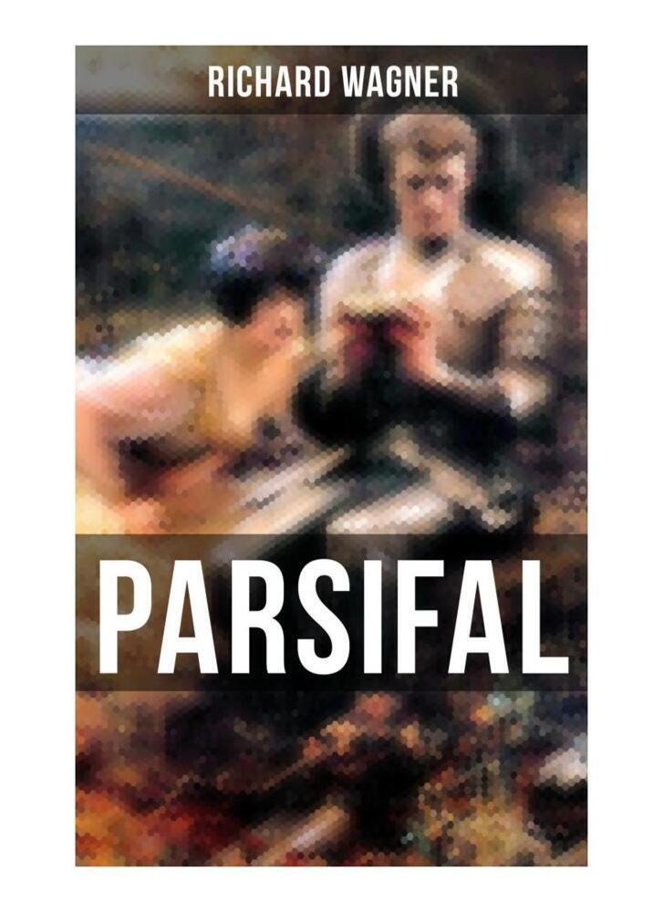 Cover: 9788027253647 | PARSIFAL | Die Legende um den Heiligen Gral | Richard Wagner | Buch