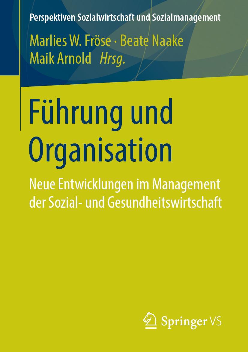 Cover: 9783658241926 | Führung und Organisation | Marlies Fröse (u. a.) | Taschenbuch | vii