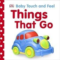 Cover: 9781405350167 | Baby Touch and Feel Things That Go | Dk | Buch | Papp-Bilderbuch