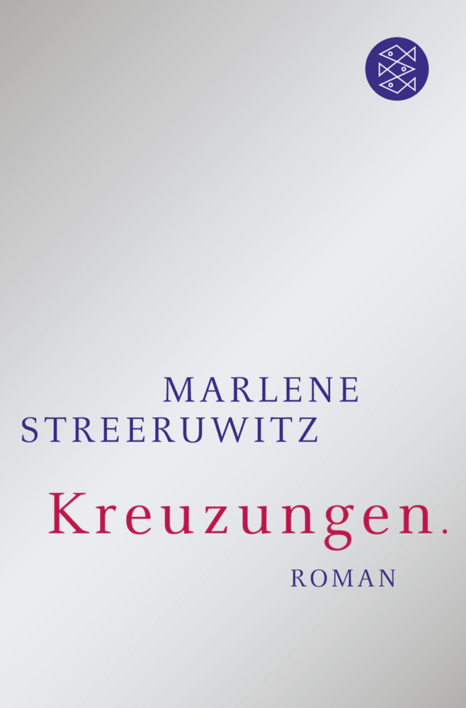 Cover: 9783596180967 | Kreuzungen. | Roman | Marlene Streeruwitz | Taschenbuch | 256 S.