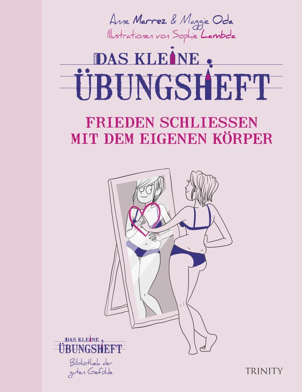 Cover: 9783955501259 | Frieden schließen mit dem eigenen Körper | Das kleine Übungsheft