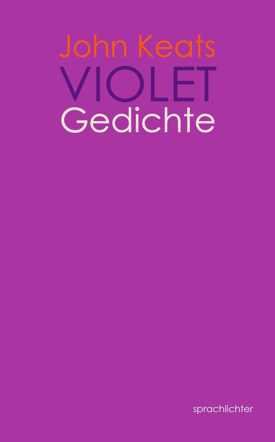 Cover: 9783948824235 | Violet | Gedichte | John Keats | Taschenbuch | 140 S. | Deutsch | 2023