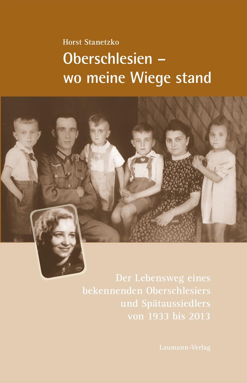 Cover: 9783899603965 | Oberschlesien - wo meine Wiege stand | Horst Stanetzko | Buch | 2013