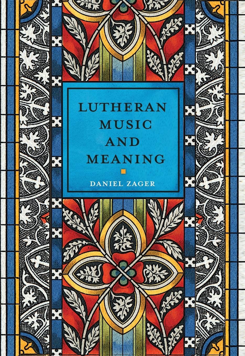 Cover: 9780758673275 | Lutheran Music and Meaning | Daniel Zager | Taschenbuch | Englisch