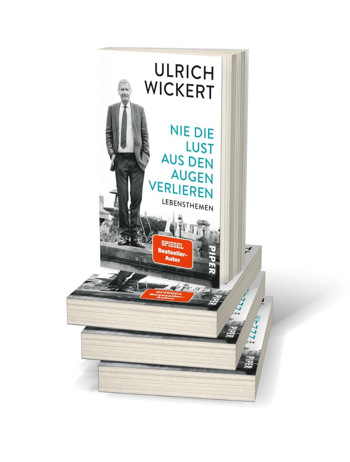 Bild: 9783492315852 | Nie die Lust aus den Augen verlieren | Lebensthemen | Ulrich Wickert