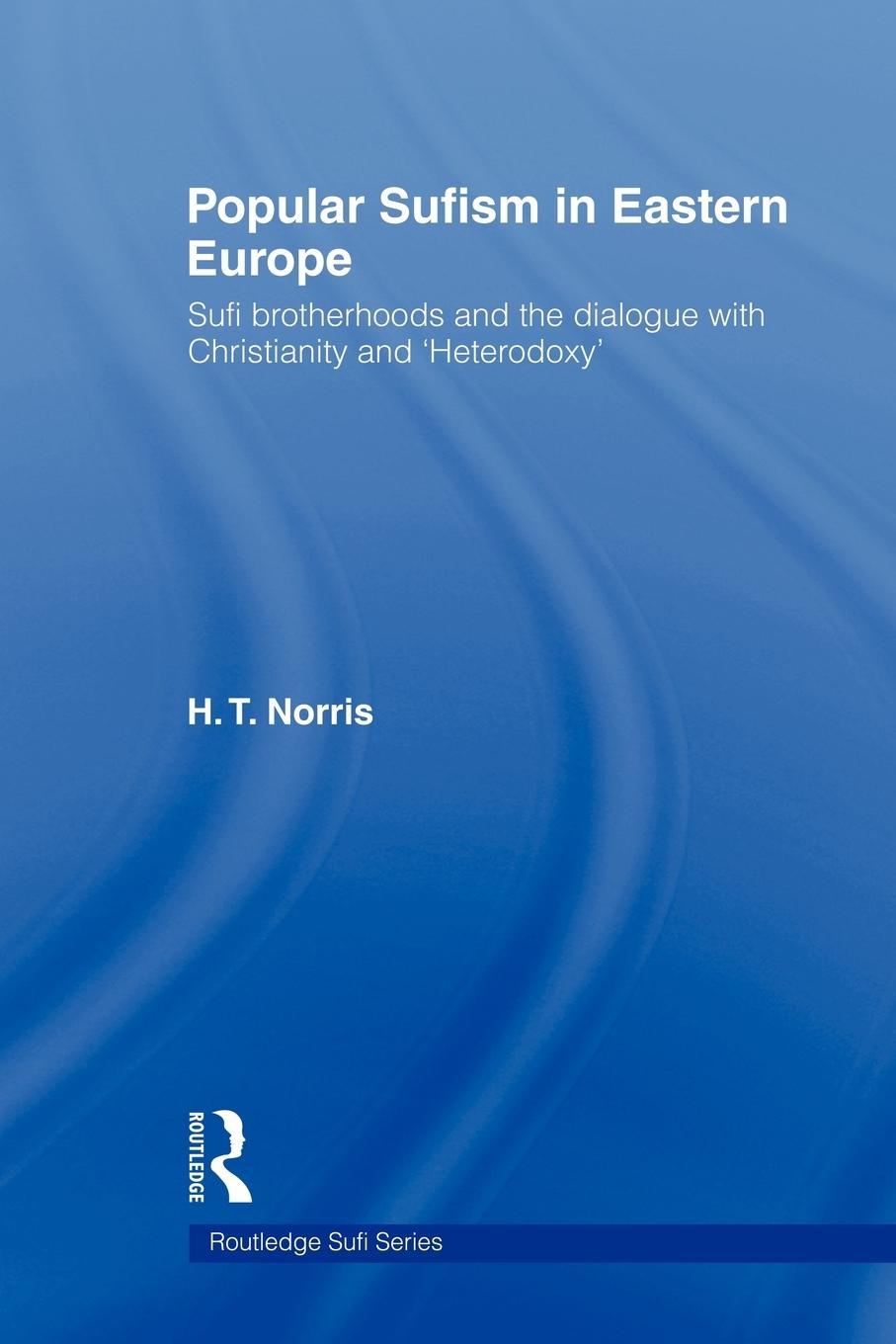 Cover: 9780415665148 | Popular Sufism in Eastern Europe | H. T. Norris | Taschenbuch | 2011