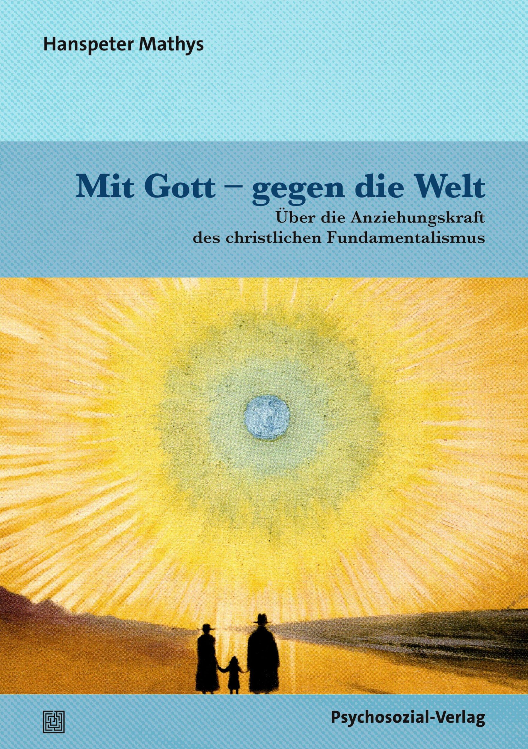 Cover: 9783837933284 | Mit Gott - gegen die Welt | Hanspeter Mathys | Taschenbuch | 177 S.