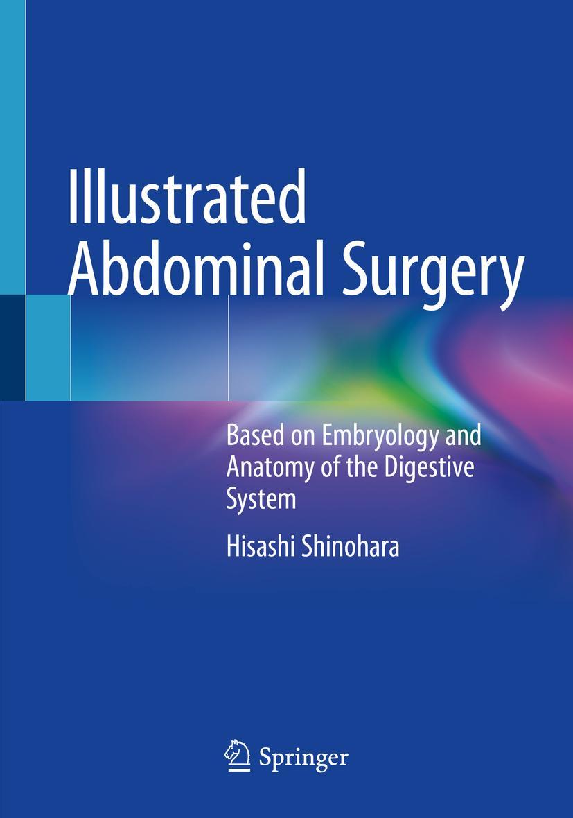 Cover: 9789811517983 | Illustrated Abdominal Surgery | Hisashi Shinohara | Taschenbuch | xii