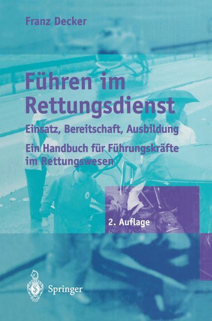 Cover: 9783642647222 | Führen im Rettungsdienst | Einsatz, Bereitschaft, Ausbildung | Decker