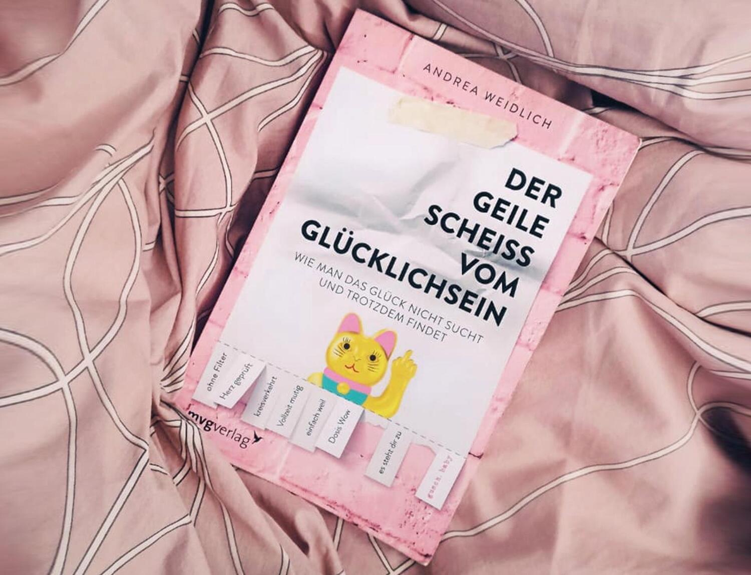 Bild: 9783747400531 | Der geile Scheiß vom Glücklichsein | Andrea Weidlich | Taschenbuch