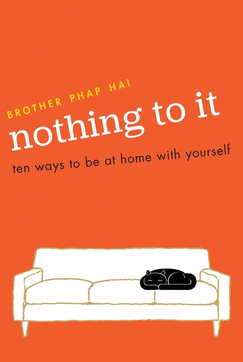 Cover: 9781941529003 | Nothing to It: Ten Ways to Be at Home with Yourself | Phap Hai | Buch